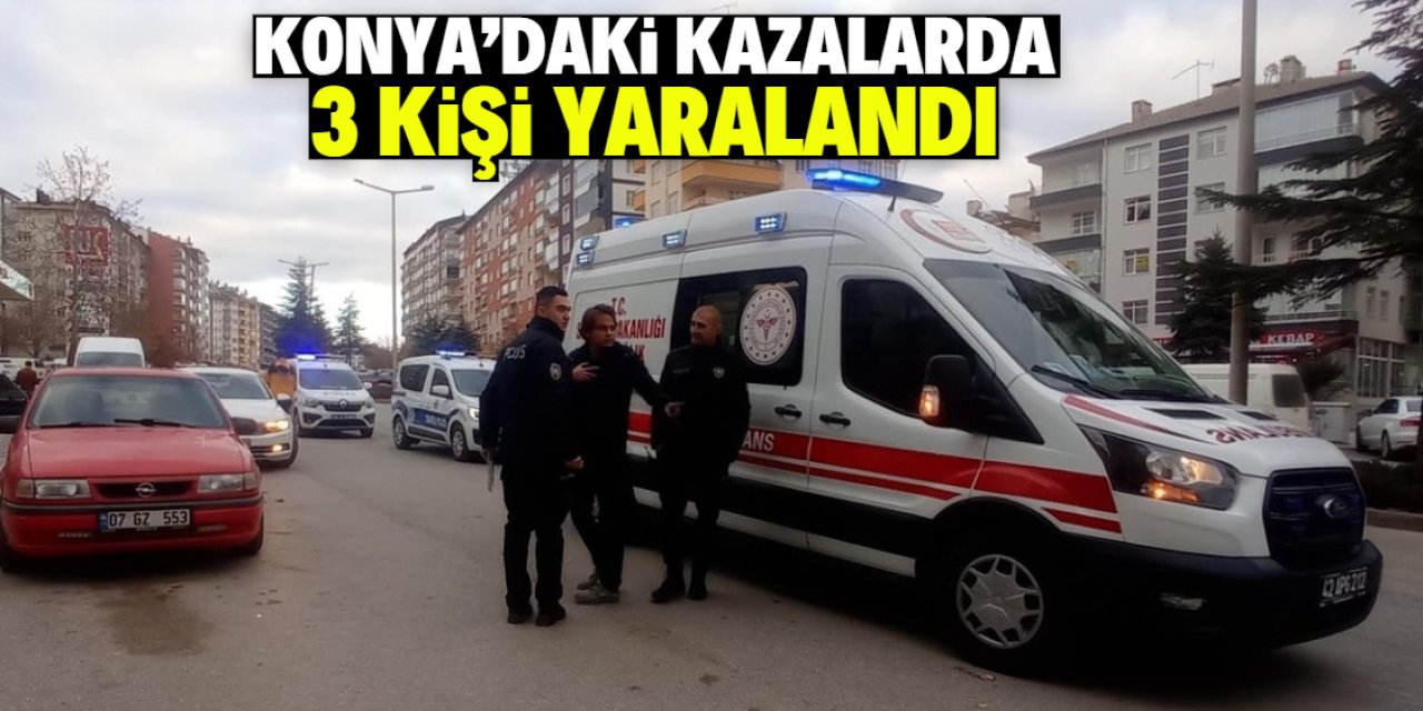 Konya'da iki ayrı trafik kazasında 3 kişi yaralandı