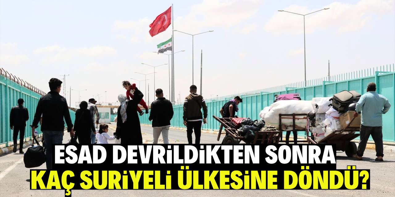 Esad devrildikten sonra kaç Suriyeli ülkesine döndü: Belli oldu!