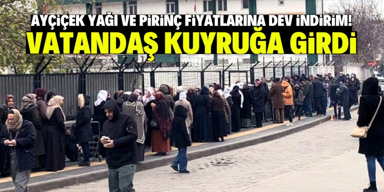 Ayçiçek yağı ve pirinç fiyatlarına dev indirim! Vatandaş kuyruğa girdi