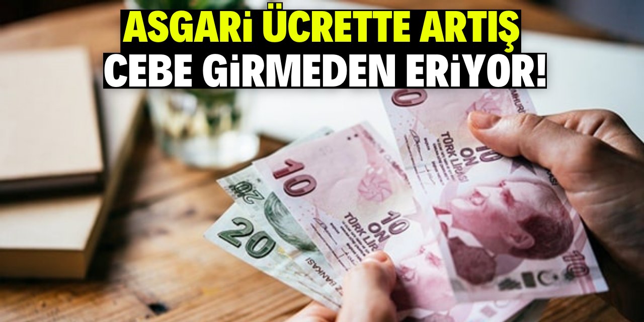 Asgari ücrette artış cebe girmeden eriyor!