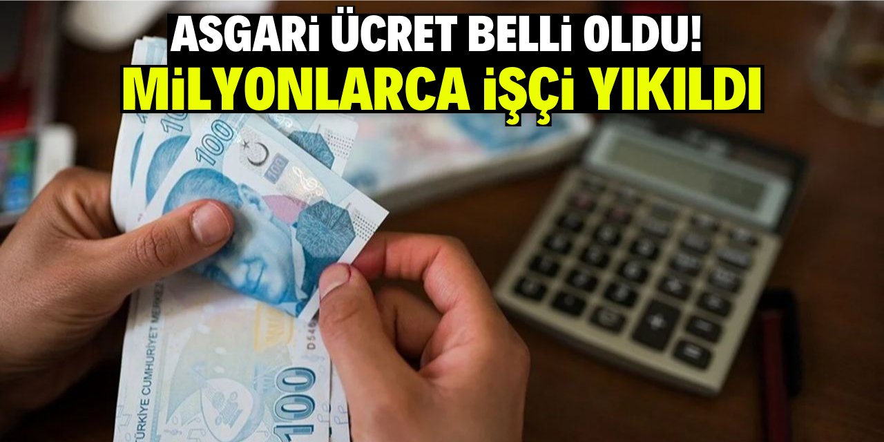 Asgari ücret belli oldu! Milyonlarca işçi yıkıldı