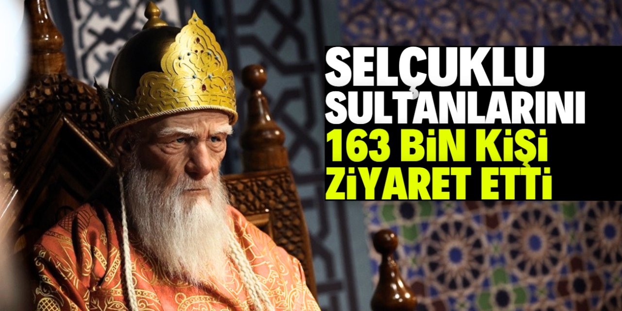 Konya'da Selçuklu Sultanlarını 163 bin kişi ziyaret etti