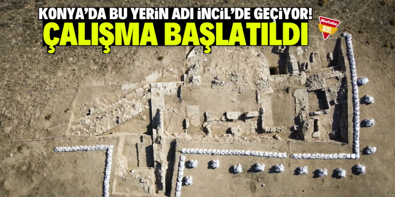 Konya'da adı İncil'de geçen bir yer keşfedildi! Çalışmalar başladı