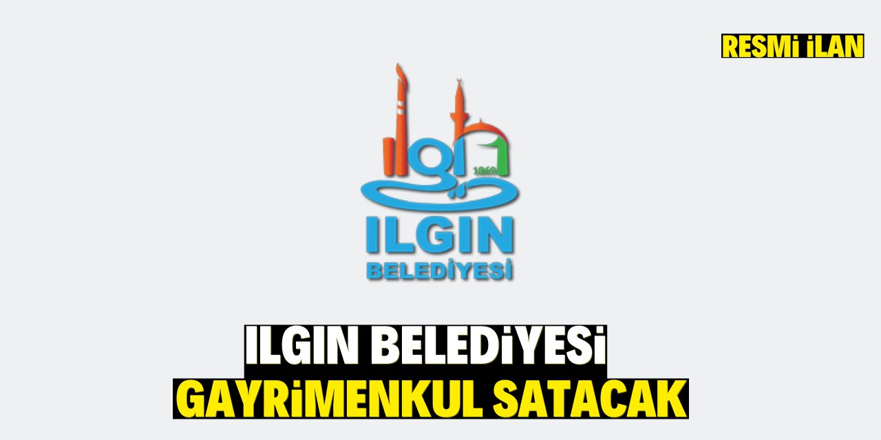 ILGIN BELEDİYESİ GAYRİMENKUL SATACAK