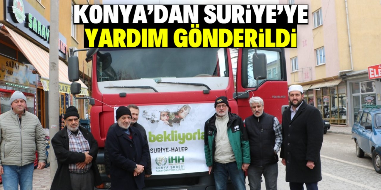 Konya'dan Suriye'ye yardım gönderildi