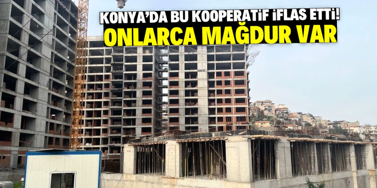 Konya'da konut yapı kooperatifi iflas etti! Onlarca mağdur var