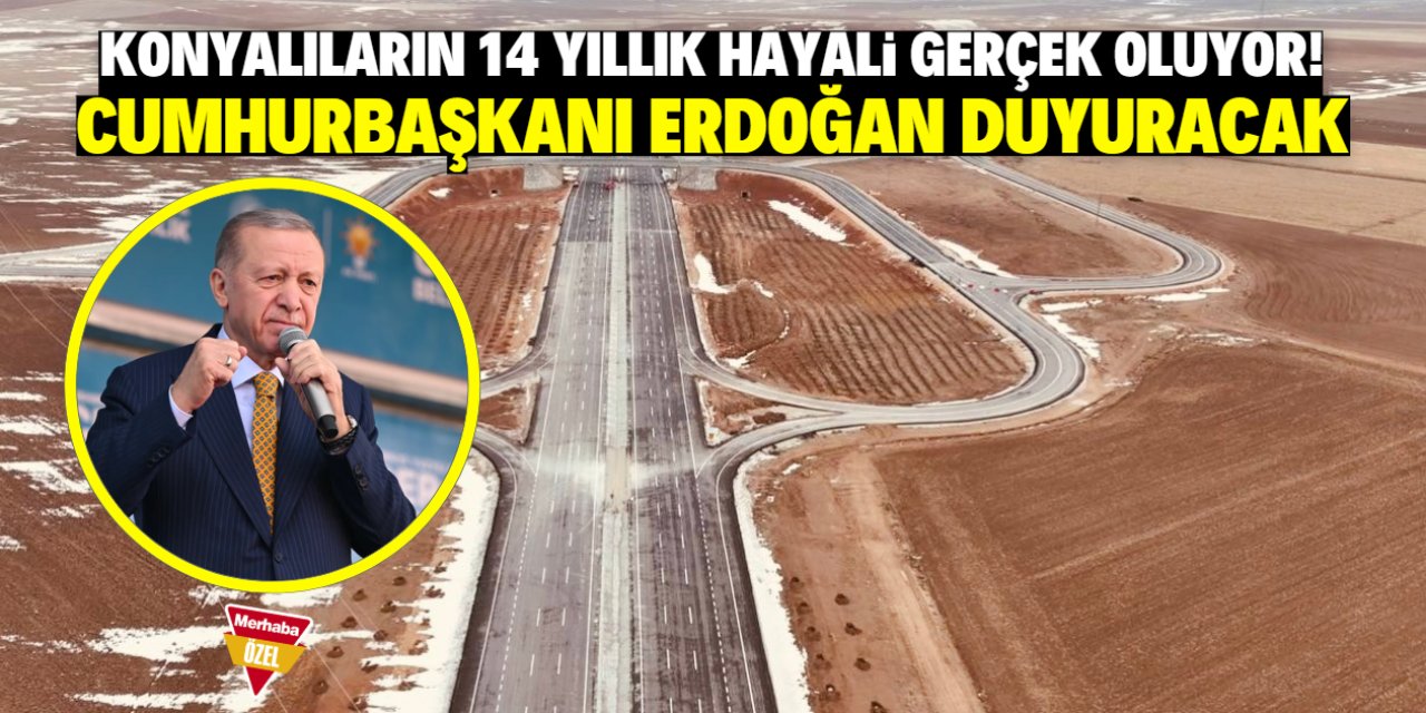 Konyalıların 14 yıllık hayali gerçek oluyor! Cumhurbaşkanı Erdoğan duyuracak