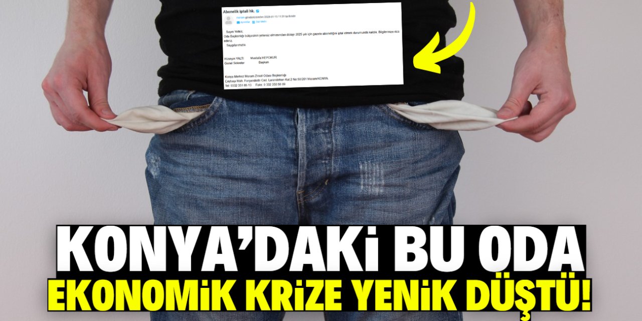 Konya'daki bu oda ekonomik krize yenik düştü! Kötü haberi e-postayla duyurdular