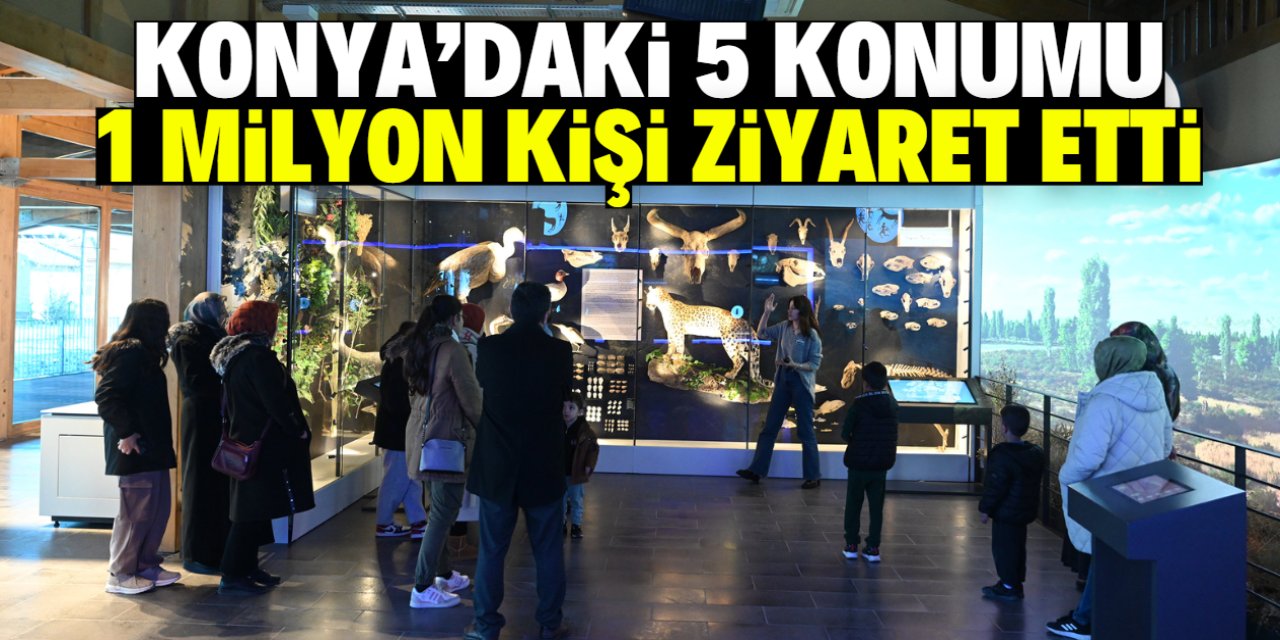 Konya'daki 5 konumu kısa sürede 1 milyon kişi ziyaret etti