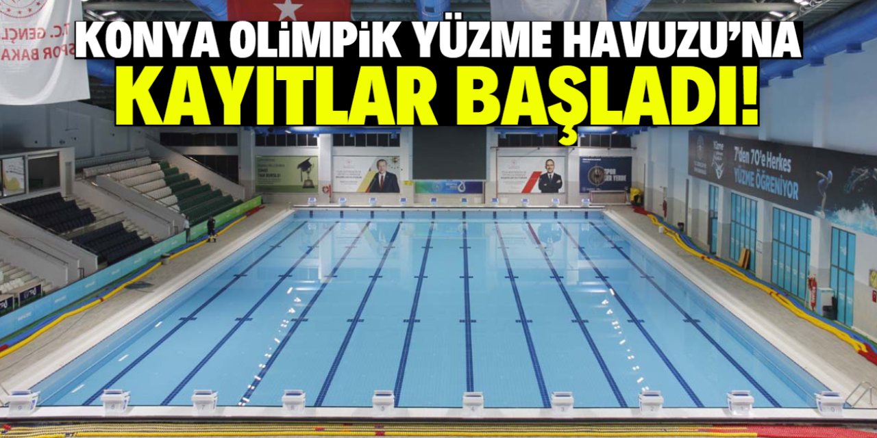 Konya Olimpik Yüzme Havuzu'na kayıt olabilirsiniz! İşte başvuru süreci