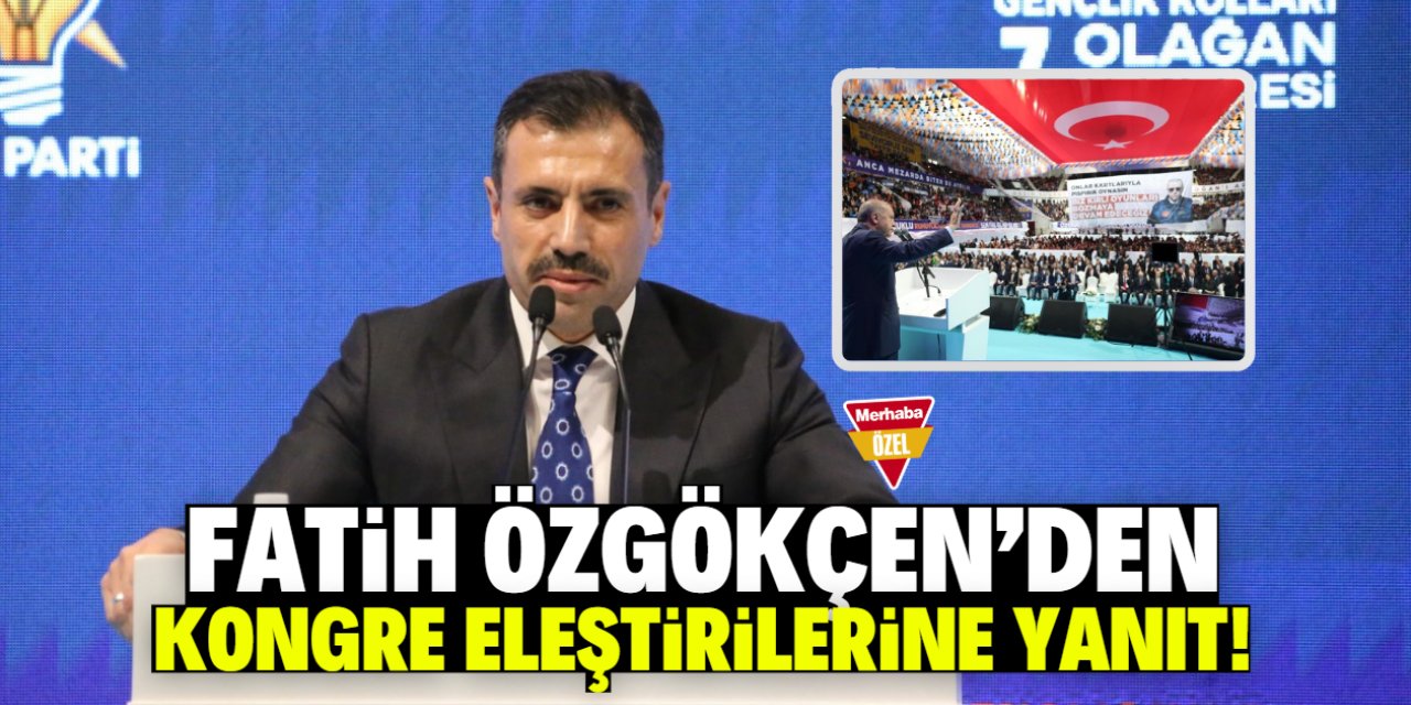 Fatih Özgökçen'den kongre eleştirilerine yanıt!