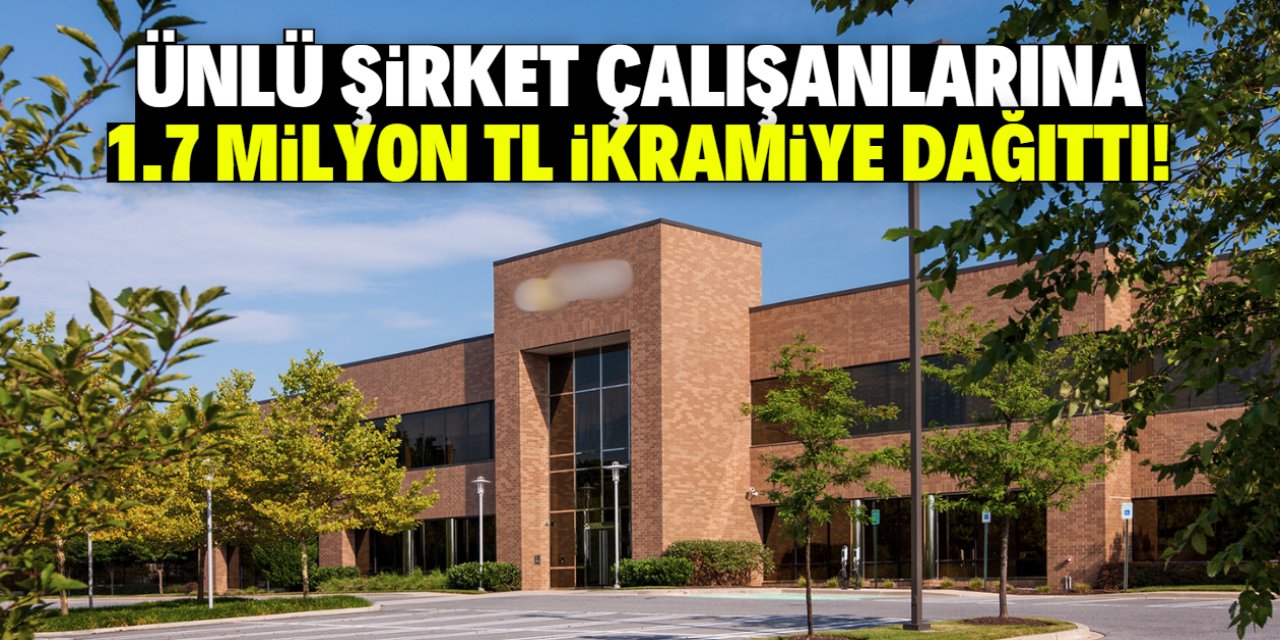 Ünlü şirket 'biz bir aileyiz' diyerek her çalışanına 1.7 milyon TL ikramiye verdi!