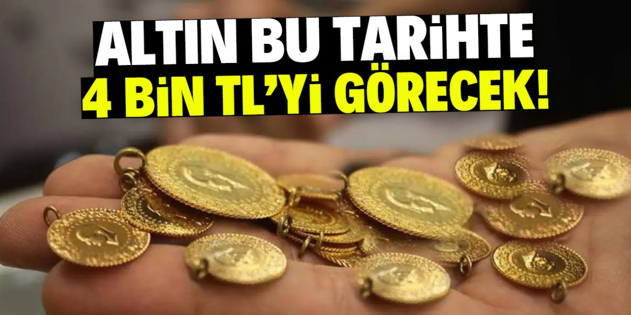 Altın fiyatları 4 bin TL'yi görecek! İşte hızlı yükselişin gerekçesi