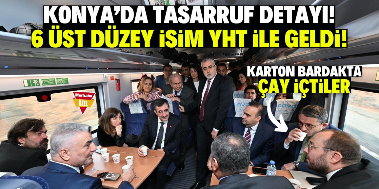 Konya'da tasarruf tedbirleri detayı! Üst düzey 6 isim YHT'ye bindi