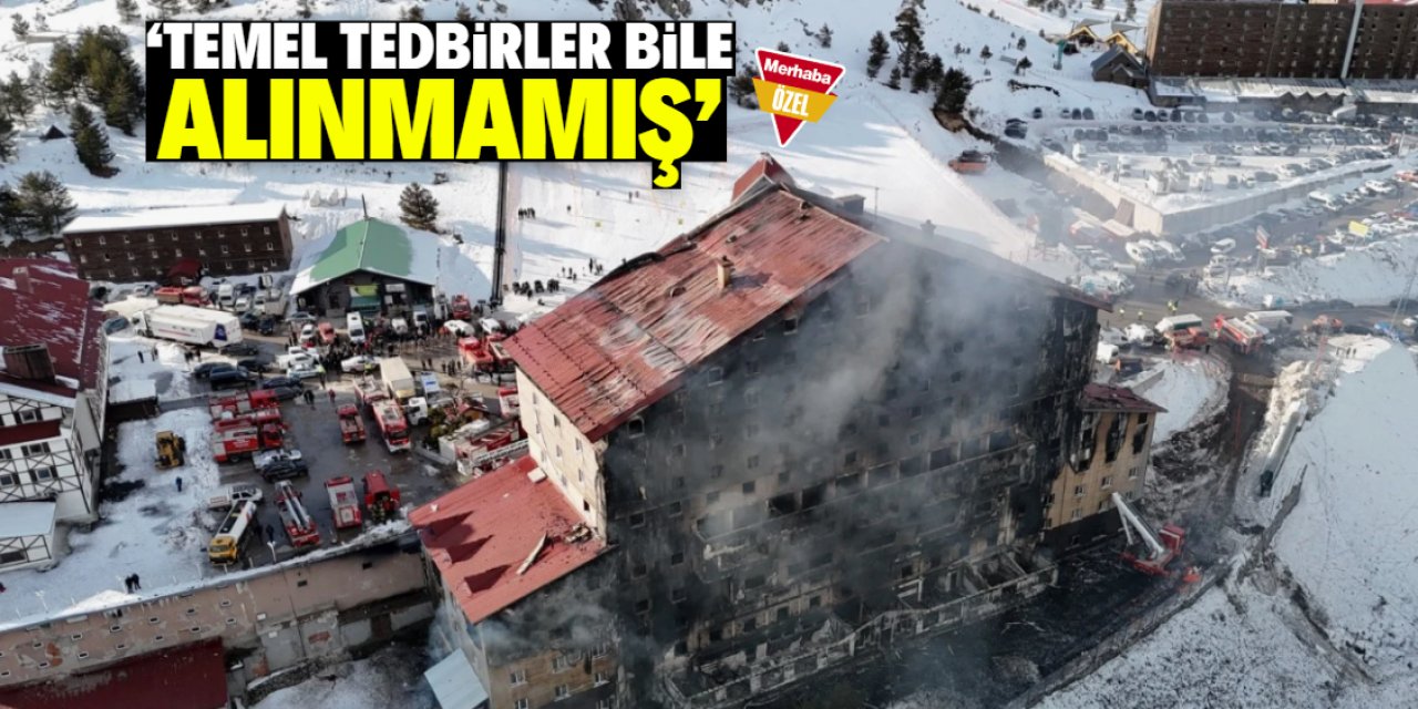 'Bolu'daki otelde temel tedbirler bile alınmamış'