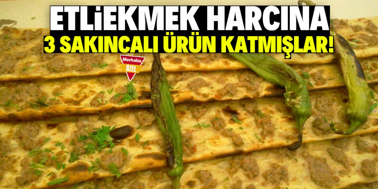 Etliekmek harcına 3 sakıncalı ürün katmışlar! İşte o lokanta