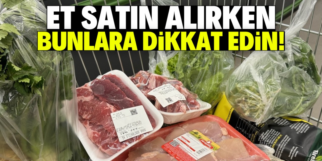 Et satın alırken bunlara dikkat edin! İşte hastalık yayan o etken