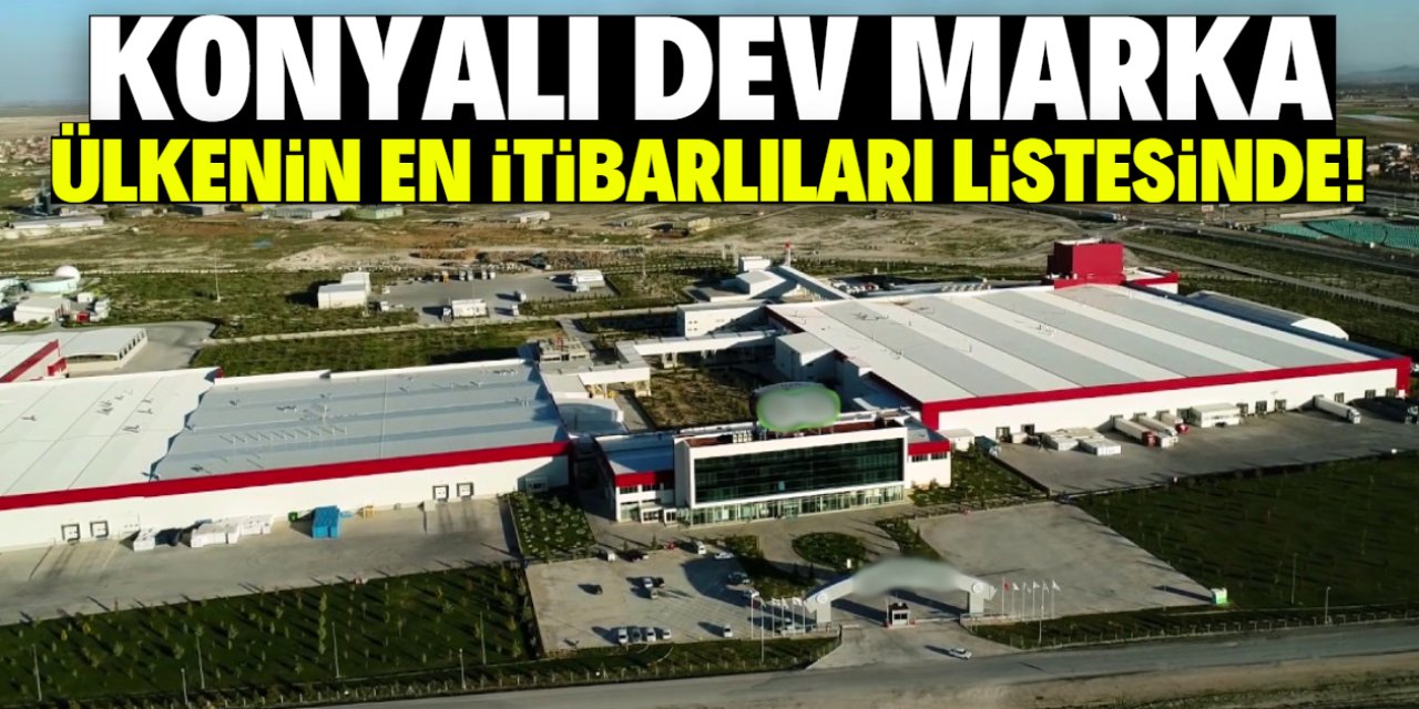 Türkiye'nin en itibarlı markaları belli oldu! Konya'dan sadece 1 marka listede