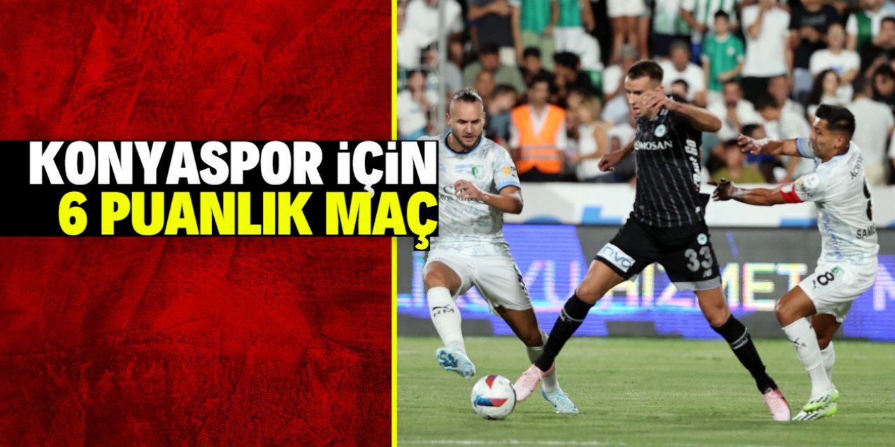 Konyaspor için 6 puanlık maç