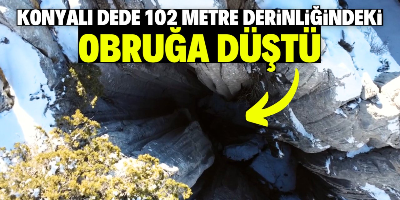 Konyalı dede 102 metre derinliğindeki obruğa düştü! Kemikleri bulundu
