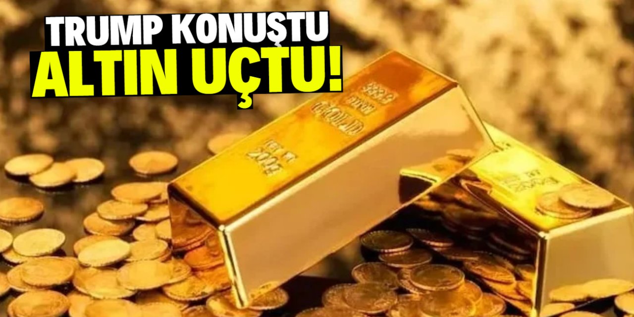 Trump konuştu, altın uçtu!