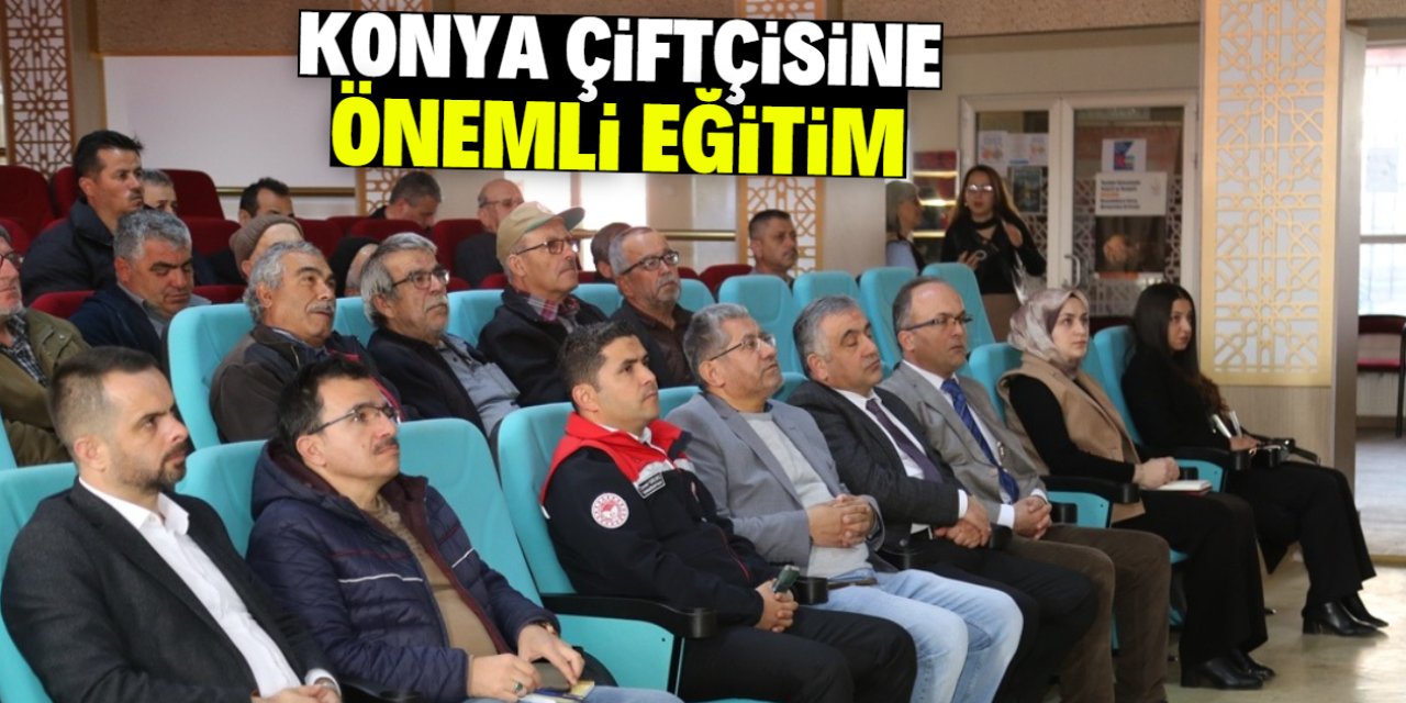 Konya çiftçisine önemli eğitim