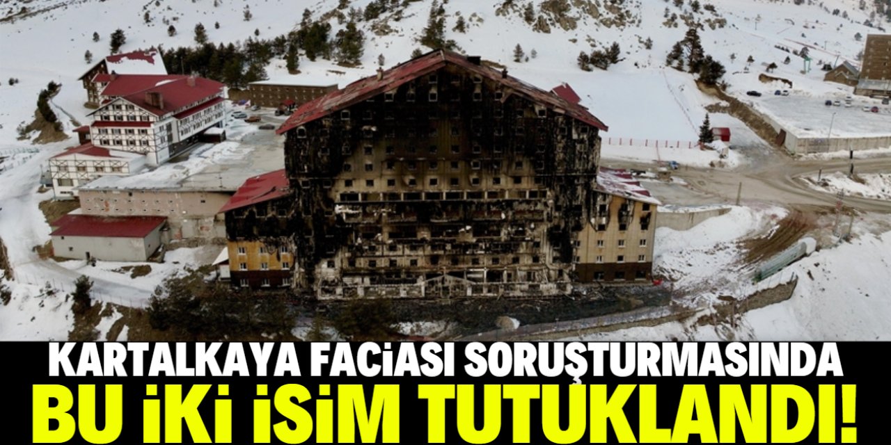 Kartalkaya faciası soruşturmasında bu iki isim tutuklandı!
