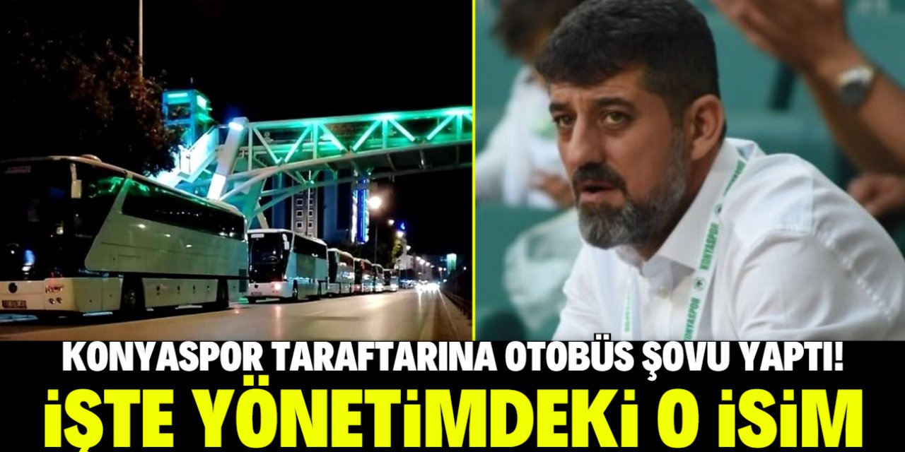 Konyaspor taraftarına otobüs şovu yapan yönetici belli oldu! Ortalık karıştı