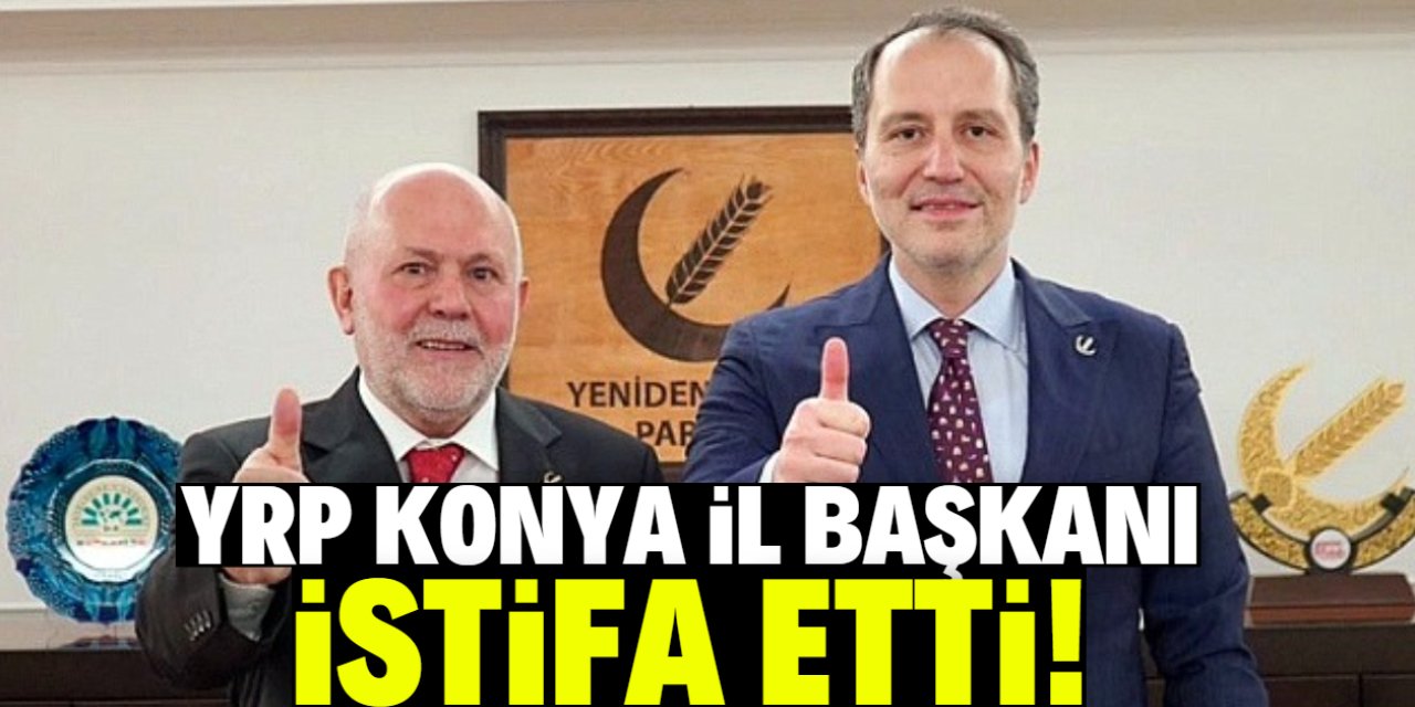 YRP Konya İl Başkanı Mehmet Köseoğlu istifa etti