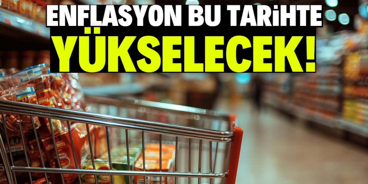 Enflasyon tahmini değişti! İşte yükselişin habercisi