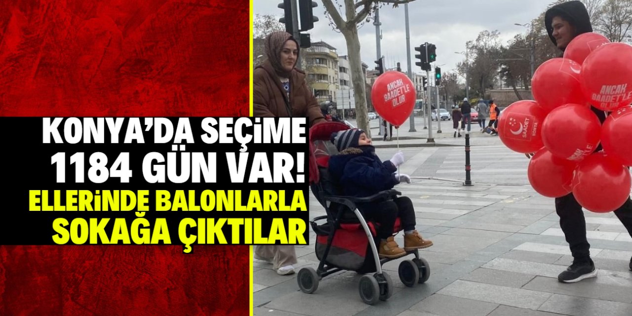 Konya'da seçime 1184 gün kala ellerinde balonlarla sokağa çıktılar