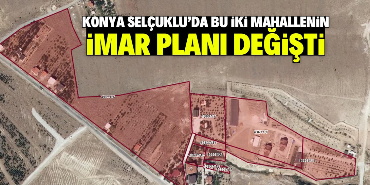 Konya Selçuklu'da bu iki mahallenin imar planı değişti