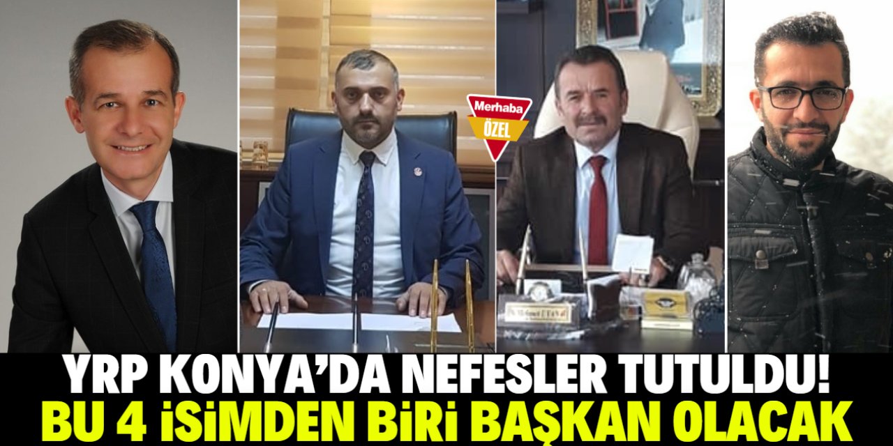 YRP Konya İl Başkanı kim olacak? Bu 4 isim yarışacak