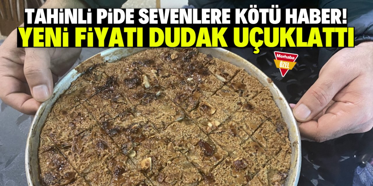 Kadınhanı Tahinli Pide sevenlere kötü haber! Fiyatı dudak uçuklatacak