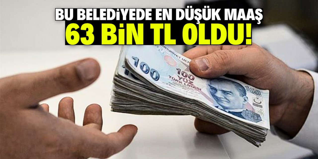 Bu belediye tüm Türkiye'ye örnek oldu! En düşük maaş 63 bin TL