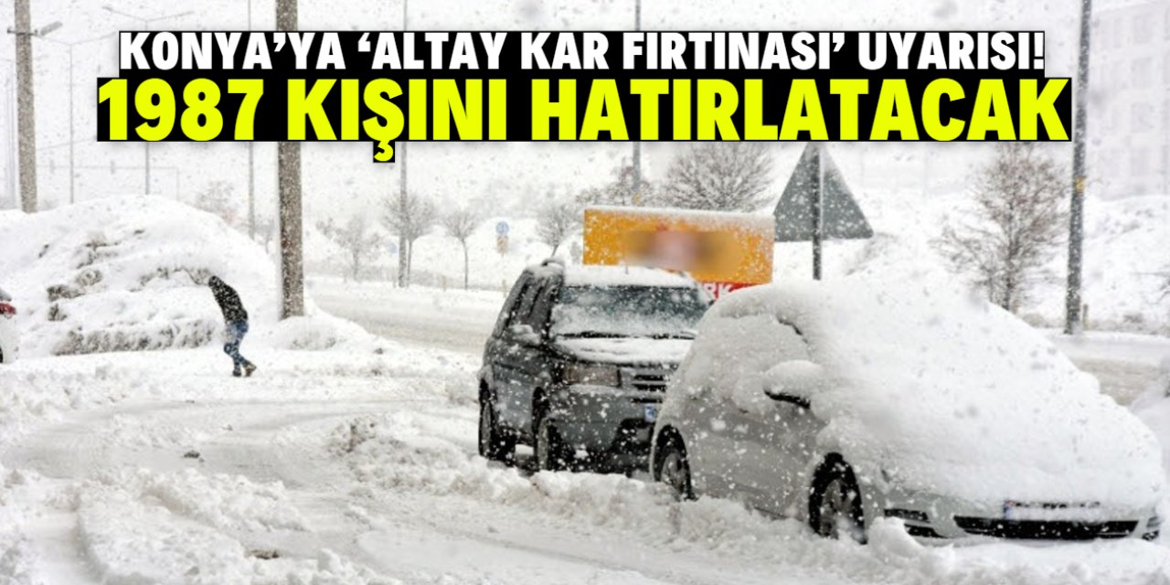 Konya Altay Kar Fırtınasını yaşayacak