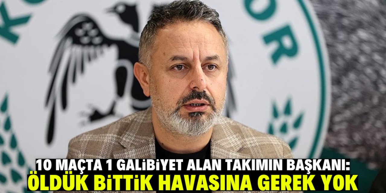 Konyaspor Başkanı Korkmaz’dan taraftara mesaj: Öldük bittik havasına gerek yok