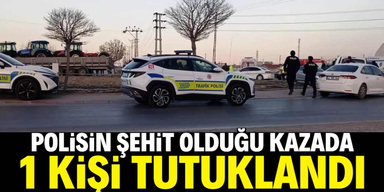 Konya'da polisin şehit olduğu kazada 1 kişi tutuklandı! TIR sürücüsü serbest bırakıldı