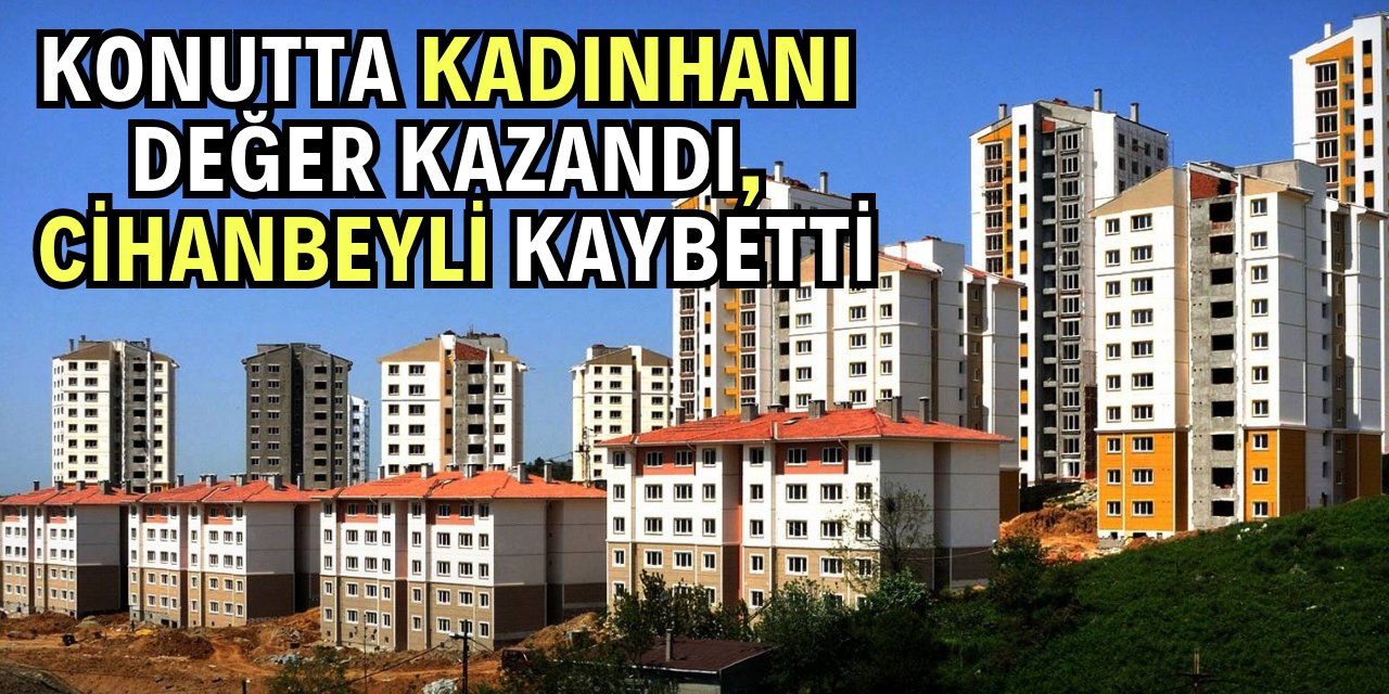 İşte konutta zirvedeki ve dipteki ilçeler!