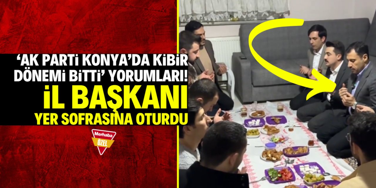 AK Parti Konya'da bir ilk! İl başkanı yer sofrasına oturdu