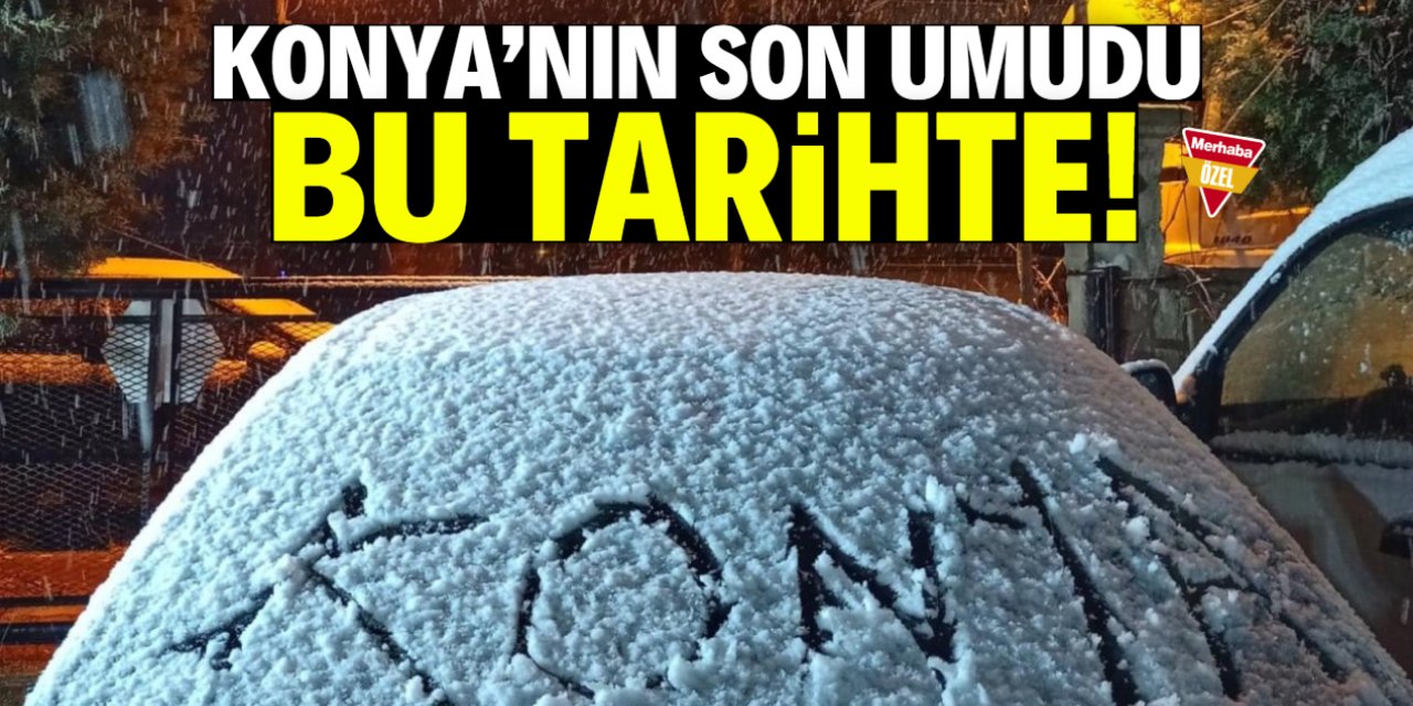 Konya'da kış yaşanmadan cemre düştü! Son umut bu tarihte