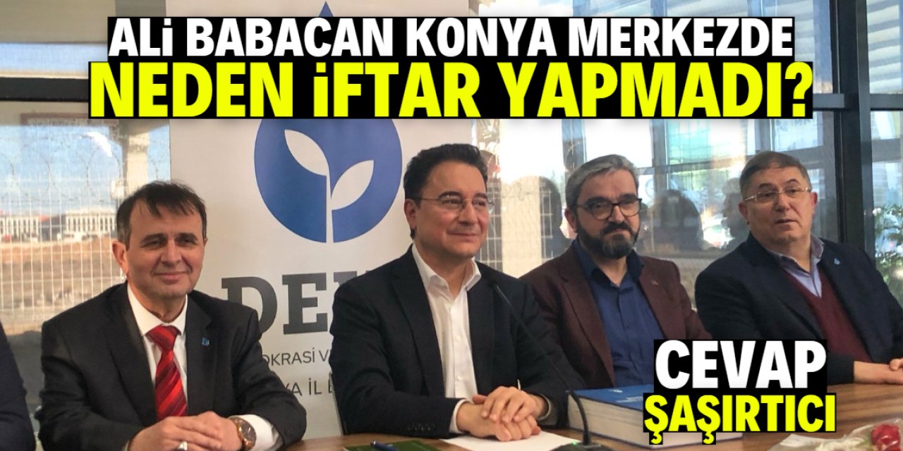 Ali Babacan Konya’ya geldi! Şehir merkezinde neden iftar yapmadığı belli oldu