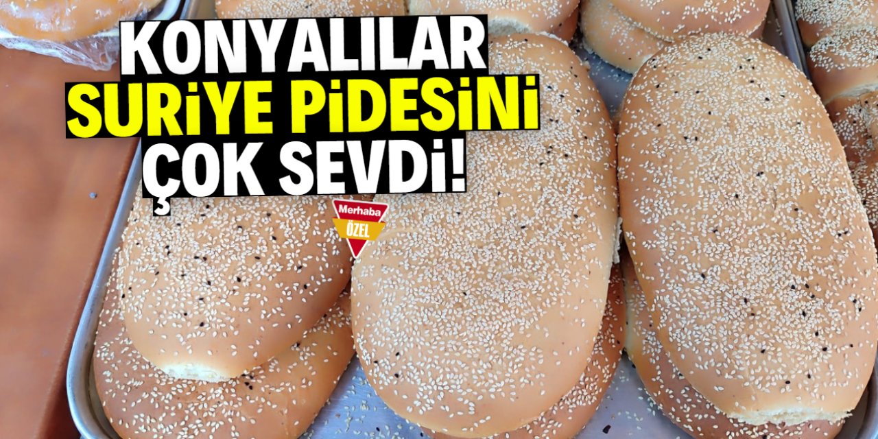 Konyalılar Suriye pidesini çok sevdi! Tanesi sadece 50 TL