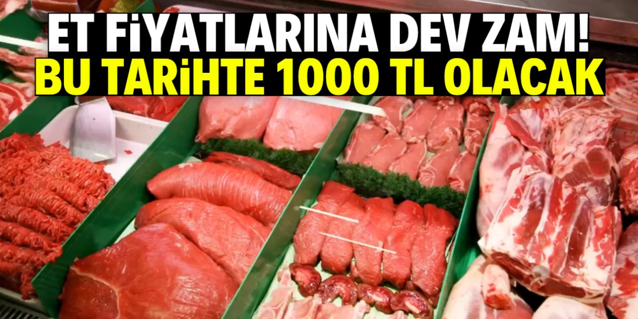 Et fiyatlarına dev zam! Bu tarihte kilosu 1000 TL olacak