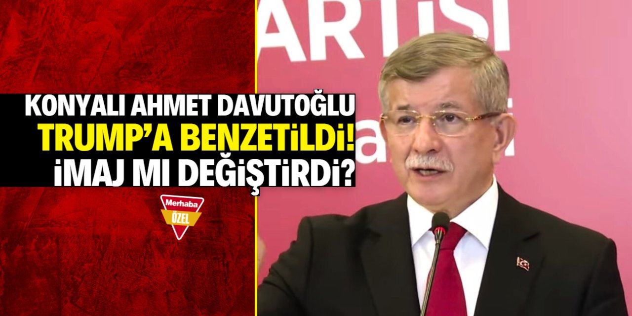 Konyalı Ahmet Davutoğlu Trump'a benzetildi!