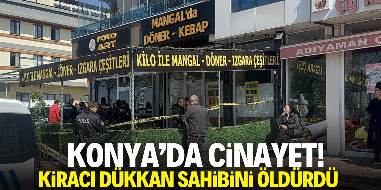 Konya'da cinayet! Kiracı esnaf dükkan sahibini vurdu