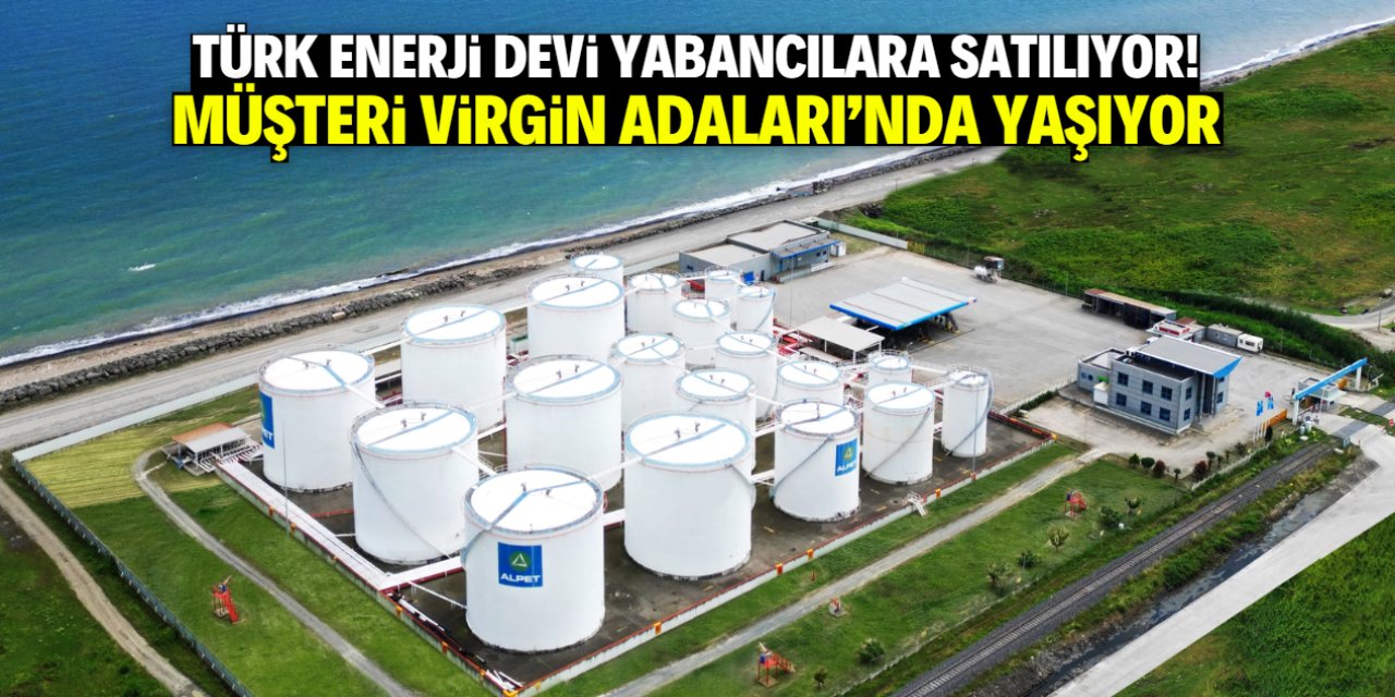 Türk enerji devi yabancı fona satılıyor! Müşteri Virgin Adaları'nda yaşıyor
