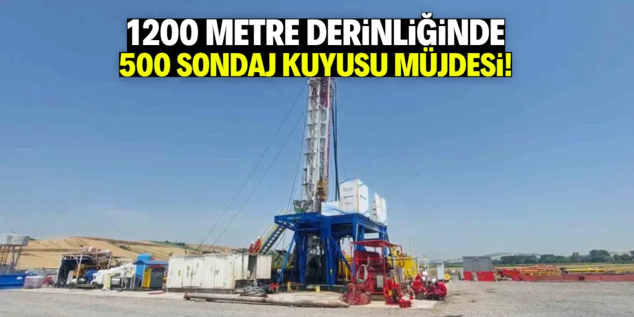 1200 metre derinliğinde sondaj müjdesi! 500 kuyu 80 bin konuta bağlandı