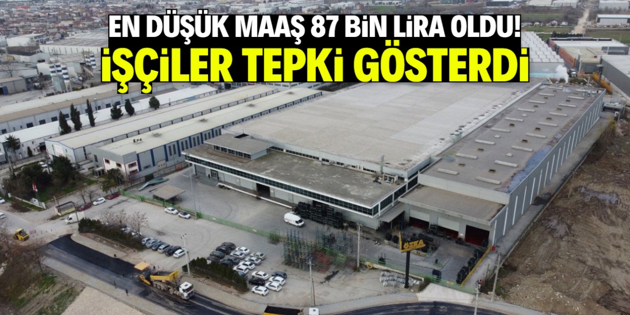 Bu fabrikada en düşük maaş 87 bin lira oldu! İşçiler karara tepki gösterdi