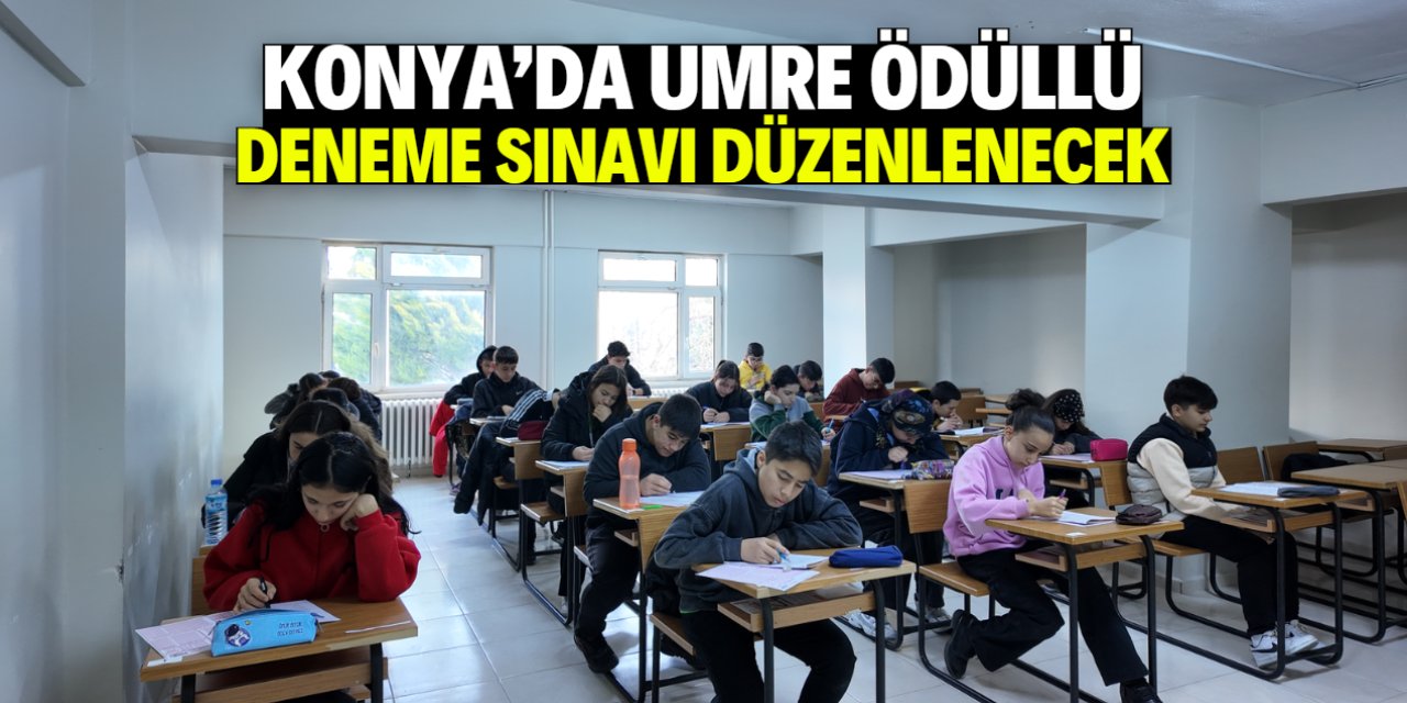 Konya'da Umre ödüllü deneme sınavı düzenlenecek